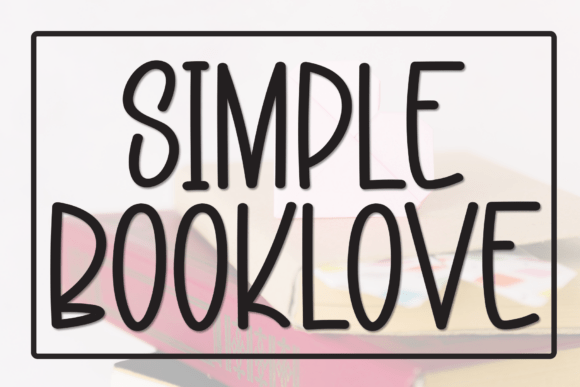 Simple Booklove: A Friendly Display Font for Web Design