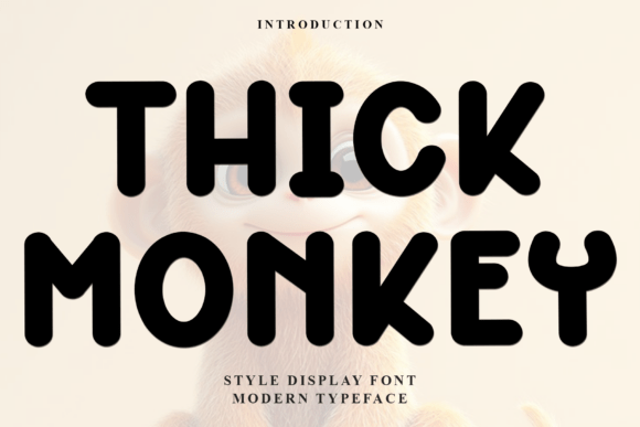 Thick Monkey: A Font for Bold and Beautiful Campaigns